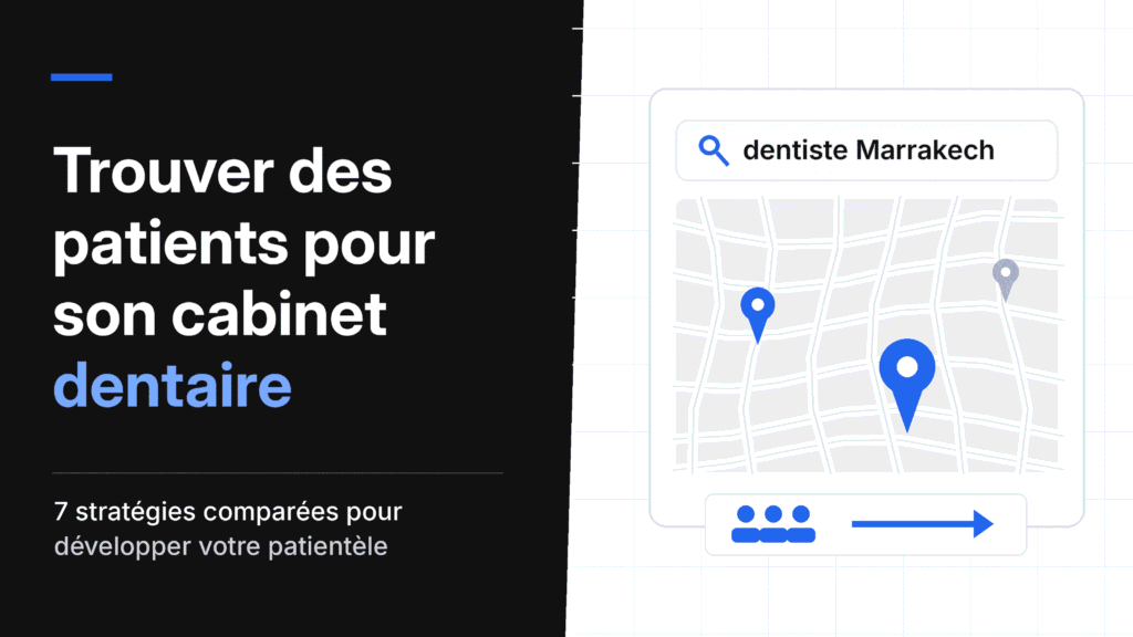 Visuel du guide : Trouver des patients pour son cabinet dentaire : 7 stratégies comparées pour développer votre patientèle